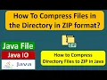 How To Compress Files in the Directory in ZIP format Java File Java IO Java Tutorial