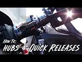 DND How To Hubs Quick Releases