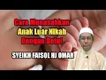 Download Lagu Cara Menasabkan Anak Luar Nikah Dengan Betul