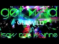 Isaw Mr. Wynne - GET WILD Beat By kato on the track