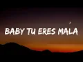 Download Lagu baby tu eres mala (Lyrics)