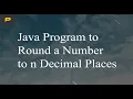 Java Program to Round a Number to n Decimal Places