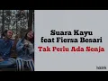 Suara Kayu  - Tak Perlu Ada Senja | feat Fiersa Besari \ Lirik Lagu Indonesia
