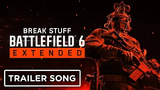 BREAK STUFF Extended Battlefield 6 Multiplayer Gameplay Song 