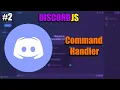 Making Your Own Discord Bot - Command Handler