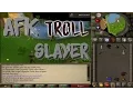 Troll Task AFK Slayer Guide