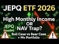 JEPQ ETF Review 2026 High Monthly Income or NAV Erosion Trap Bull vs Bear Case