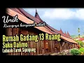 Download Lagu RUMAH GADANG 13 RUANG SUKU DALIMO LUBUAK TAROK || Unik, Punya Banyak Ruang