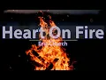 Download Lagu Eric Church - Heart On Fire (Lyrics) - Audio at 192khz, 4k Video