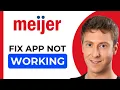 Meijer App Not Working How to Fix Meijer App Not Working