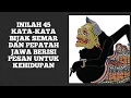 Download Lagu Inilah 45 Kata-Kata Bijak Semar dan Pepatah Jawa Berisi Pesan untuk Kehidupan...