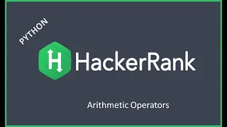HackerRank Arithmetic Operators Python Code