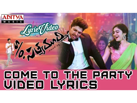 Download MP3 Come To The Party Video Song With Lyrics II  S/O Satyamurthy Songs II Allu Arjun, Samantha