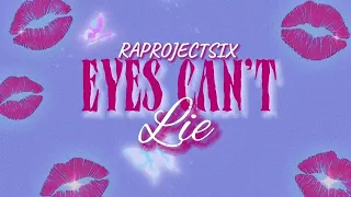 RAPROJECT SIX EYES CAN T LIE Official Lyric Visualizer 