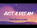 Download Lagu Nelly ft Sherine - Just a Dream // TIKTOK VERSION (Arabic)