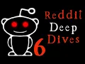 Insane Reddit Deep Dives - Vol 6