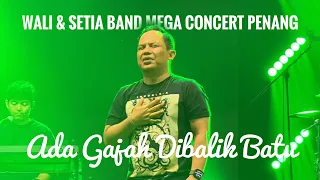 Download ADA GAJAH DIBALIK BATU WALI BAND X SETIA BAND MEGA CONCERT 2024 SPICE PENANG MP3