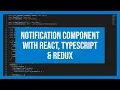 Notification component with React Typescript Redux