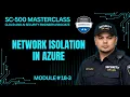 SC-500 Episode 18-3 Implement Network Isolation for Azure SQL
