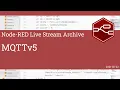 MQTTv5 - developing node-red stream