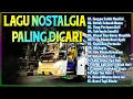 Download Lagu Lagu Nostalgia Paling Dicari – Lagu Kenangan 2025 | Koleksi Lagu Lawas Terbaik