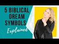 5 Biblical Dream Symbols Explained