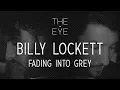 Download Lagu Billy Lockett - Fading Into Grey | THE EYE