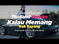 Download Lagu DJ OLD KALAU MEMANG GAK SAYANG THAILAND STYLE x SLOW BASS