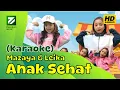 MAZAYA \u0026 LEIKA - ANAK SEHAT (Karaoke / Minus One / Tanpa Vokal)