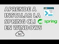 HOW TO INSTALL SPRING CLI ON WINDOWS