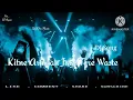 Kitne Armaan Jage Tere Waste || Mujhko Yaad Sataya Teri || DJ Song 10xr Music 