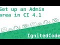 Creating an Admin Area in CodeIgniter 4 1
