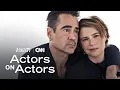 Colin Farrell Jessie Buckley Actors on Actors