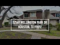 12569 Wellington Park Dr Houston TX 77072
