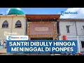Lagu Santri Meninggal Usai Dibully di Ponpes Manjung Wonogiri Gegara Susah Mandi, Polisi Amankan 3 Santri