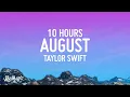 Download Lagu Taylor Swift - august (Lyrics) [10 HOURS LOOP]