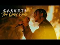 Download Lagu Caskets - The Only Ones (Official Music Video)