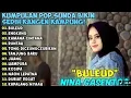 Download Lagu LAGU POP SUNDA FULL ALBUM || NINA GASENTRA || BULEUD, ENGKANG \u0026KAMANA CINTANA || ALBUM SUNDA TERBAIK