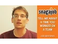 Job Interviews Part 6 Tell me about a time you worked on a team