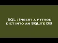 SQL Insert a python dict into an SQLite DB