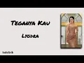 Lagu Lyodra – Teganya Kau | Lirik Lagu