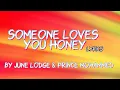 June Lodge & Prince Mohammed - Someone Loves You Honey (Lyrics)@NizzyBob