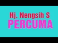 Download Lagu Hj. Nengsih S - Percuma