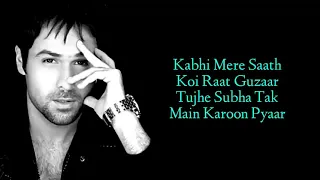 bheege hoth tere pyasa dil mera lyrics murder kunal ganjawala emraan hashmi mallika sherawat 1