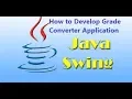 Java Swing Training - How to Develop Grade Converter Application Use Conditional Statement
