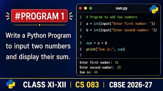 Day 1 Python Program to Input Two Numbers and Display Their Sum Class 11 12 CS 083