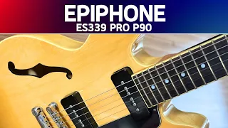 Epiphone Es 339 P90 Pro l Sound Review