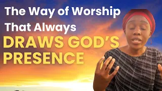 the way of worship that always draws gods presence