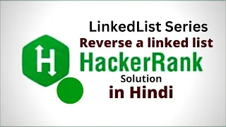 Reverse a linked list HackerRank LinkedList Solution Java Hindi