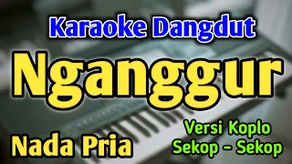nganggur karaoke nada pria cowok versi dangdut koplo masdddho live keyboard